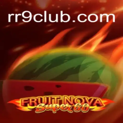 Explorando o Vibrante Mundo de FruitNovaSuper60 com R9Club