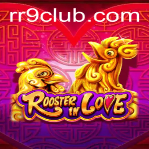 RoosterInLove: The Energetic and Sizzling Game Enthusing the r9club Community